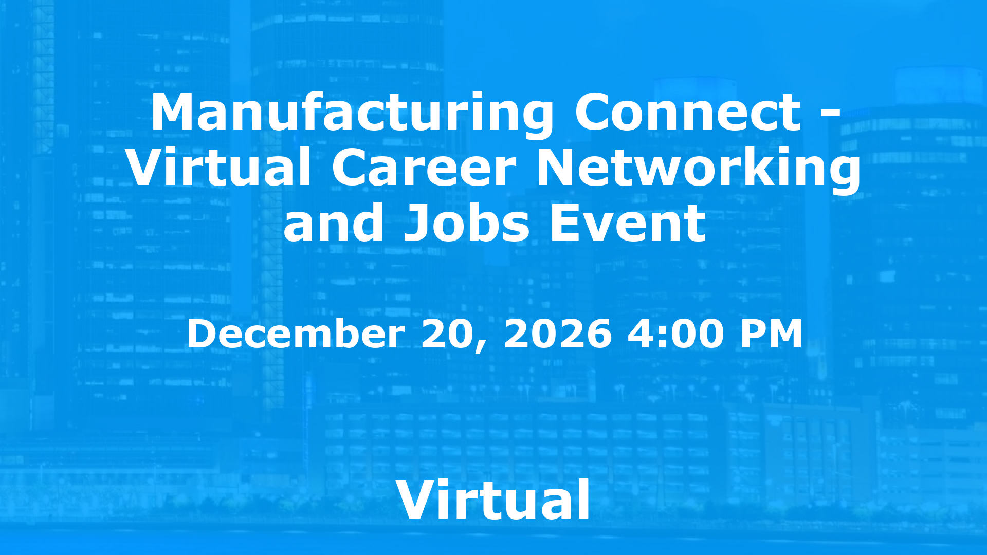 Manufacturing Connect - Virtual Career Networking and Jobs Event event image